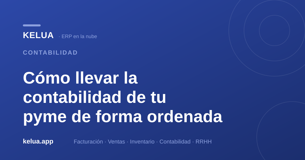 Contabilidad para pymes: guía práctica para llevarla ordenada