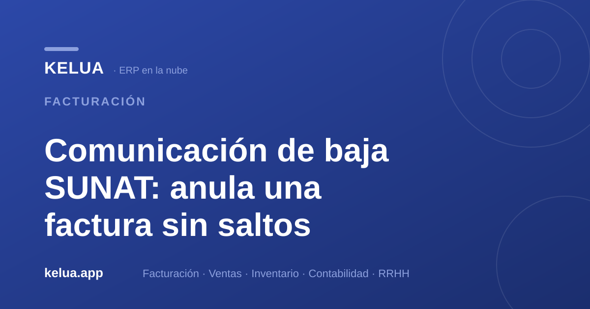 Comunicación de baja SUNAT: anula una factura sin saltos