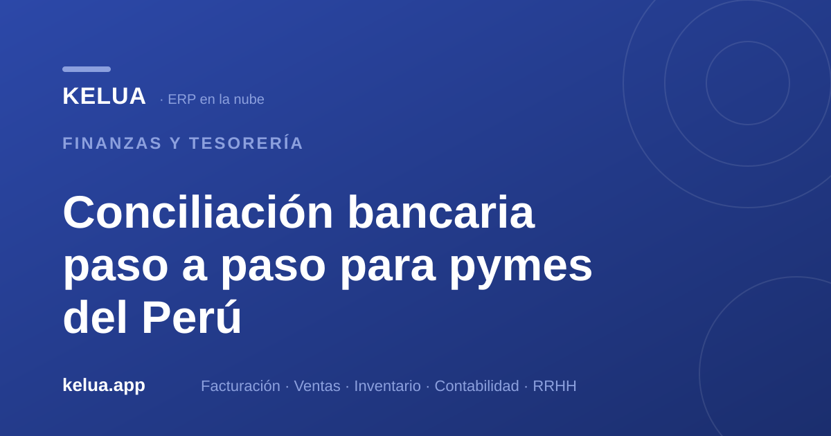 Conciliación bancaria paso a paso para pymes del Perú