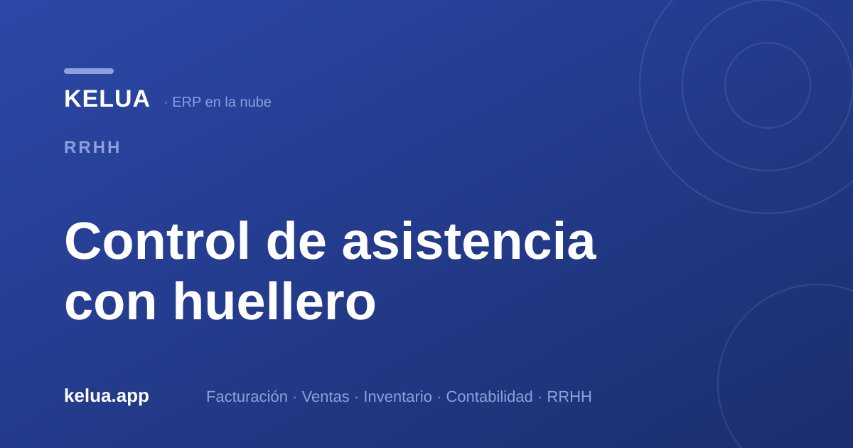 Control de asistencia con huellero: adiós a la planilla a mano y las marcas falsas