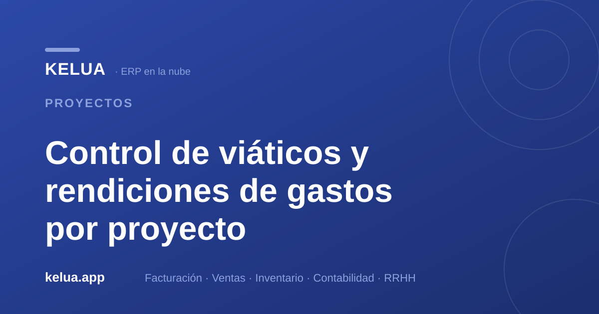 Control de viáticos y rendiciones de gastos por proyecto