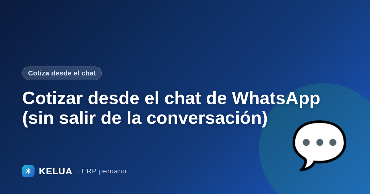 Cotizar desde el chat de WhatsApp (sin salir de la conversación)