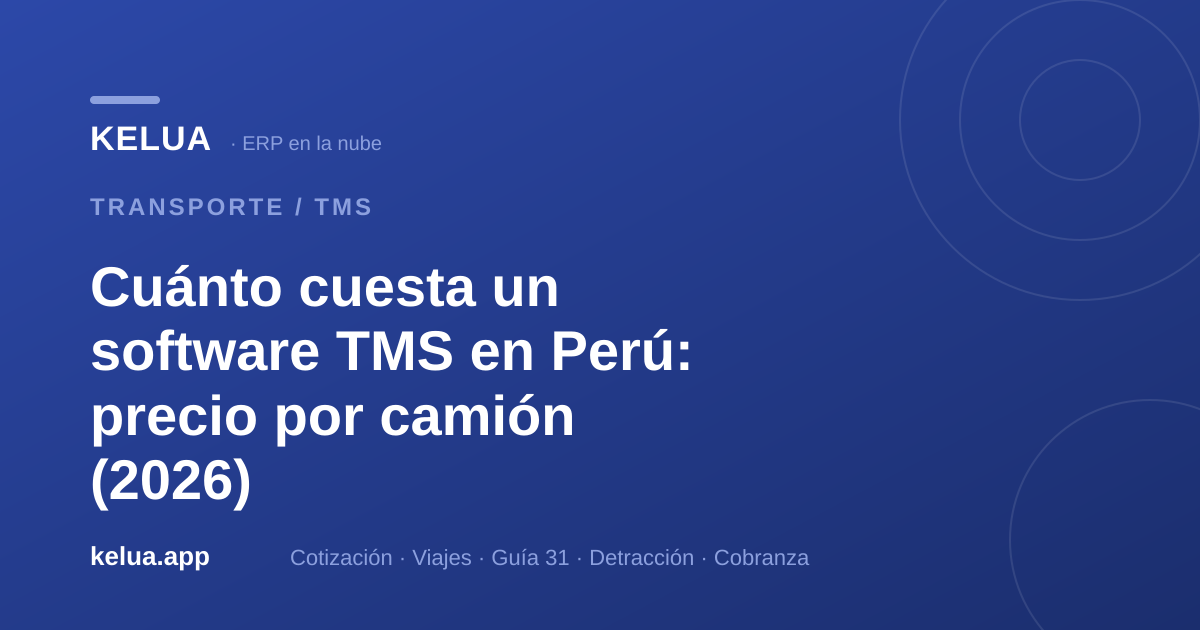 Cuánto cuesta un software TMS en Perú: precio por camión (2026)