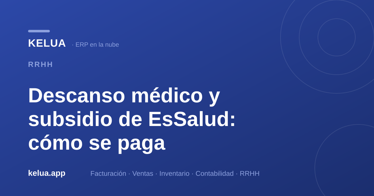 Descanso médico y subsidio de EsSalud: cómo se paga