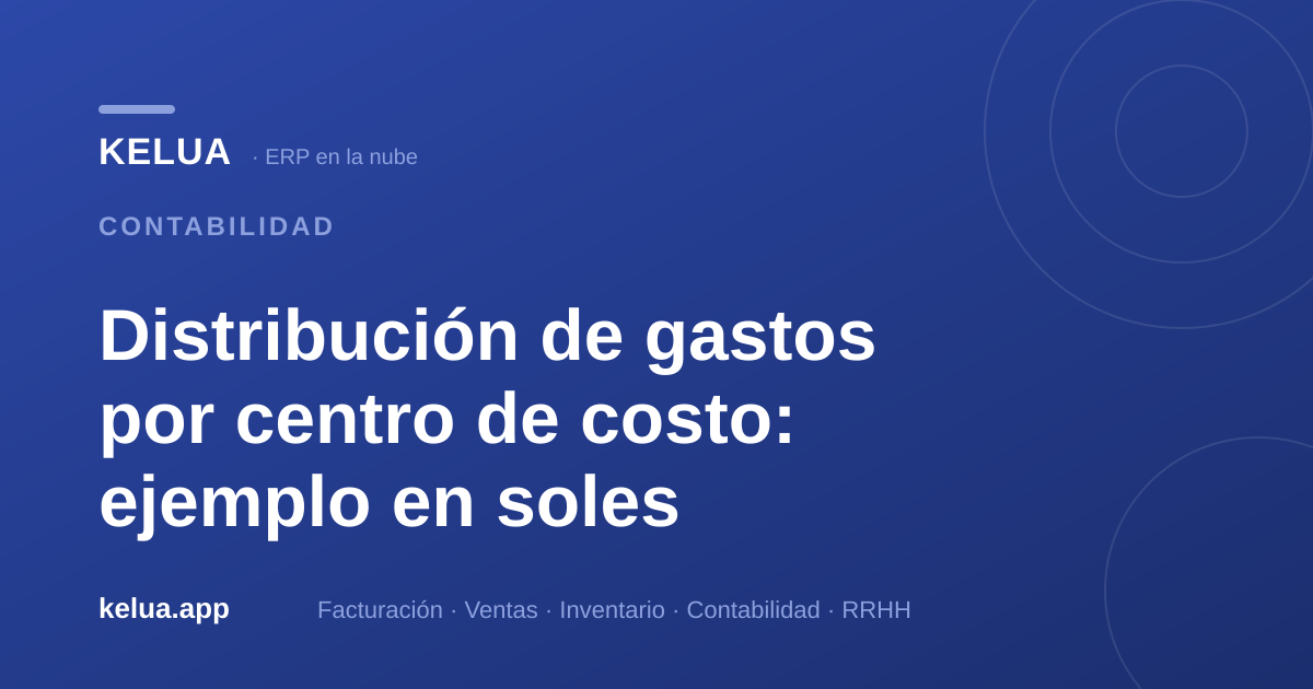 Distribución de gastos por centro de costo: ejemplo en soles