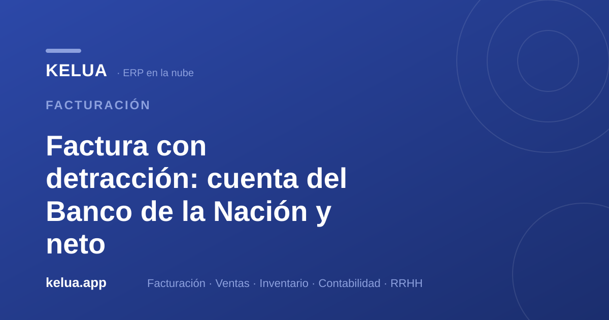 Factura con detracción: cuenta del Banco de la Nación y neto