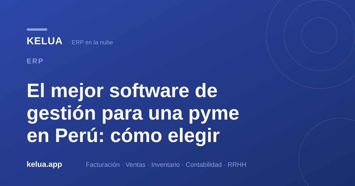 Software de gestión para pymes en Perú: cómo elegir el mejor