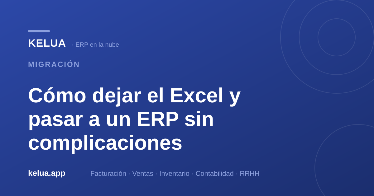 Cómo migrar de Excel a un ERP sin complicaciones en tu pyme