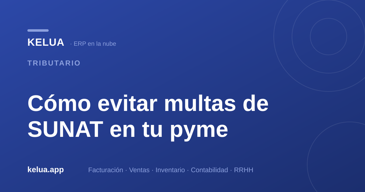 Cómo evitar multas de SUNAT en tu pyme en 2026