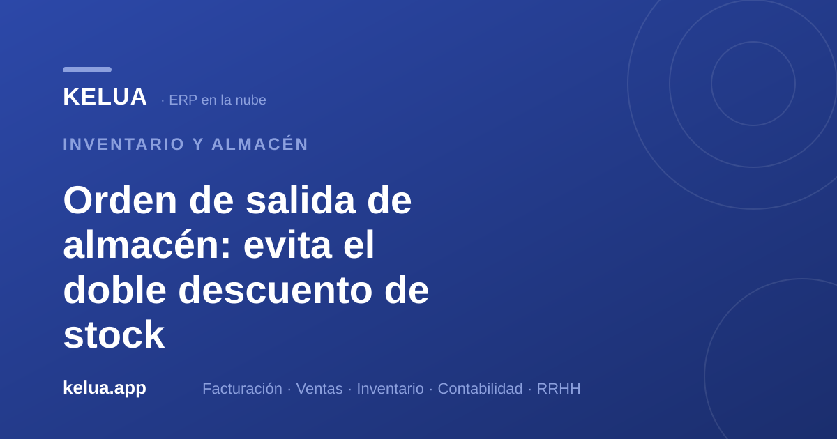 Orden de salida de almacén: evita el doble descuento de stock