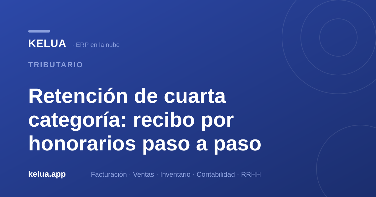 Retención de cuarta categoría: recibo por honorarios paso a paso