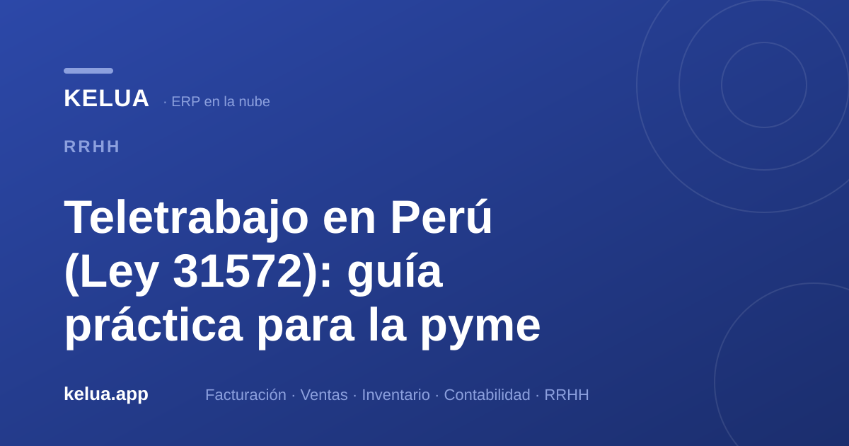 Teletrabajo en Perú (Ley 31572): guía práctica para la pyme