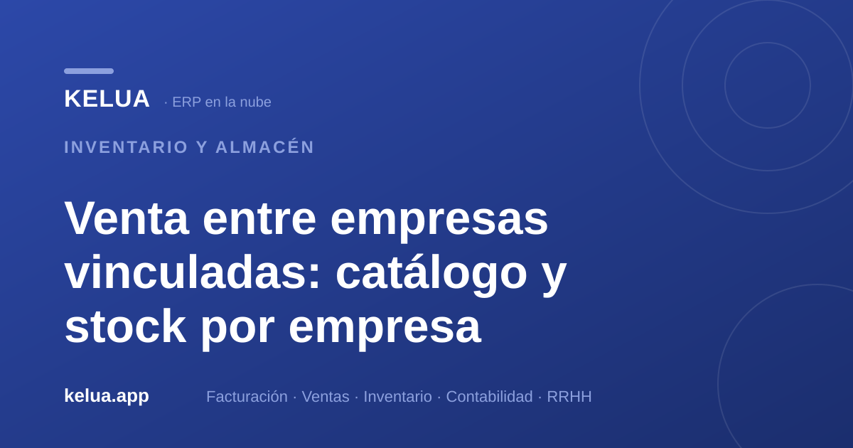Venta entre empresas vinculadas: catálogo y stock por empresa
